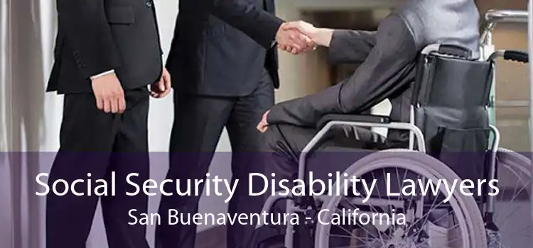 Social Security Disability Lawyers San Buenaventura - California