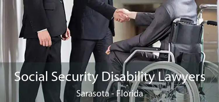 Social Security Disability Lawyers Sarasota - Florida