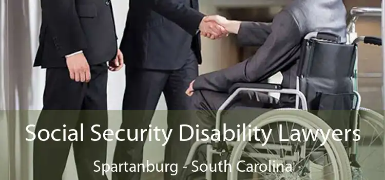 Social Security Disability Lawyers Spartanburg - South Carolina