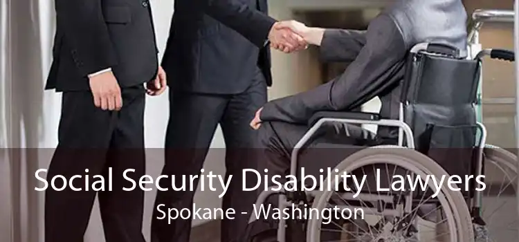 Social Security Disability Lawyers Spokane - Washington