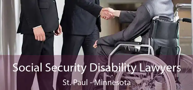 Social Security Disability Lawyers St. Paul - Minnesota