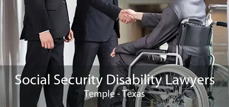 Social Security Disability Lawyers Temple - Texas
