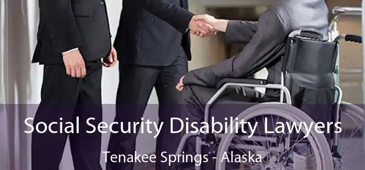 Social Security Disability Lawyers Tenakee Springs - Alaska