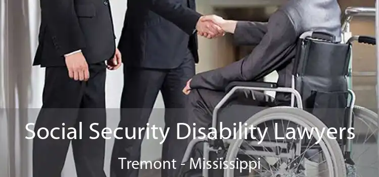 Social Security Disability Lawyers Tremont - Mississippi