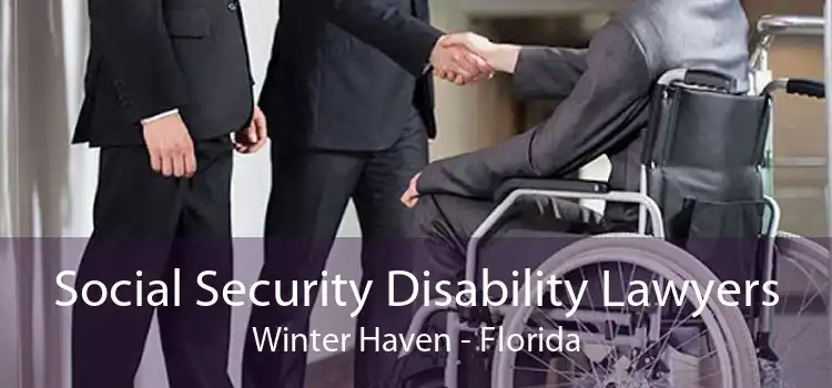Social Security Disability Lawyers Winter Haven - Florida