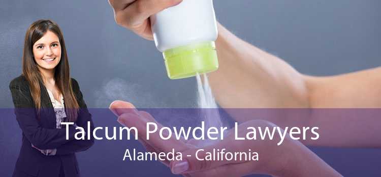 Talcum Powder Lawyers Alameda - California