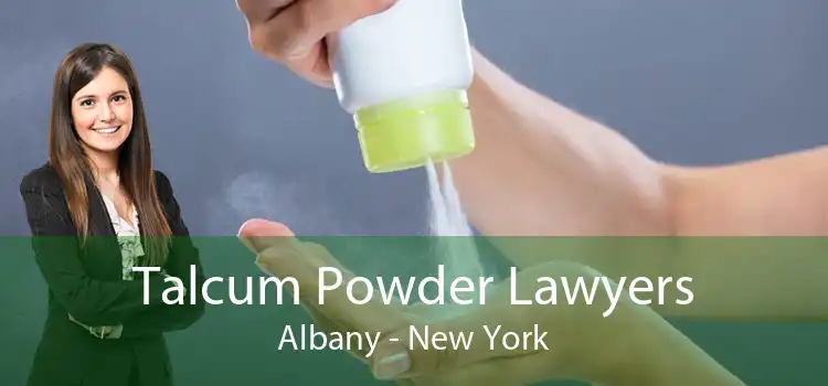 Talcum Powder Lawyers Albany - New York
