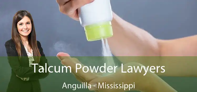 Talcum Powder Lawyers Anguilla - Mississippi