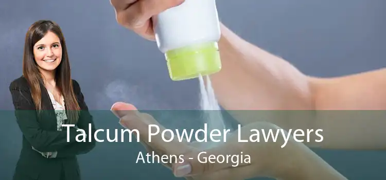 Talcum Powder Lawyers Athens - Georgia