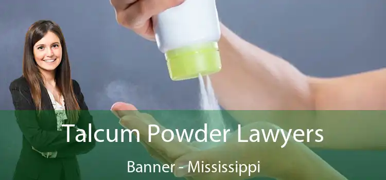 Talcum Powder Lawyers Banner - Mississippi