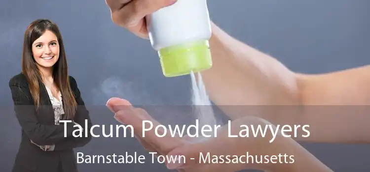 Talcum Powder Lawyers Barnstable Town - Massachusetts