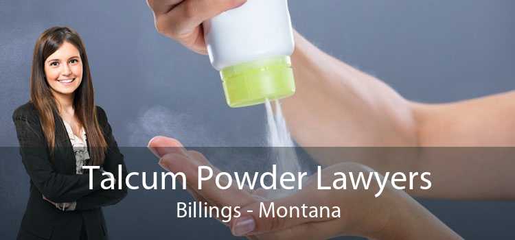 Talcum Powder Lawyers Billings - Montana