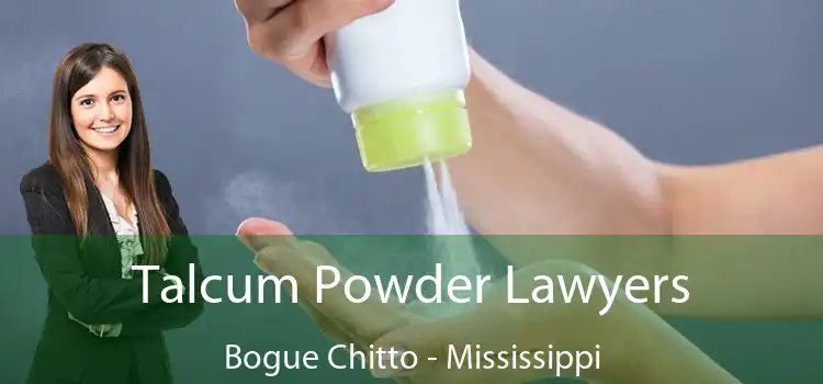 Talcum Powder Lawyers Bogue Chitto - Mississippi