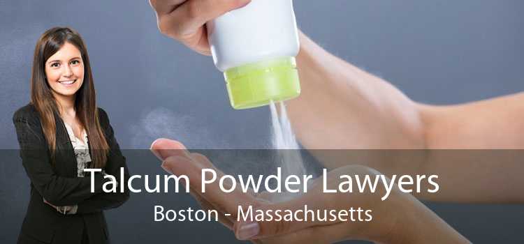 Talcum Powder Lawyers Boston - Massachusetts