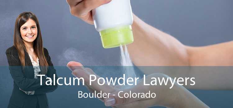 Talcum Powder Lawyers Boulder - Colorado