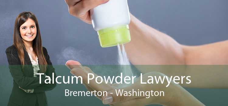 Talcum Powder Lawyers Bremerton - Washington