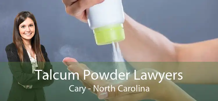 Talcum Powder Lawyers Cary - North Carolina