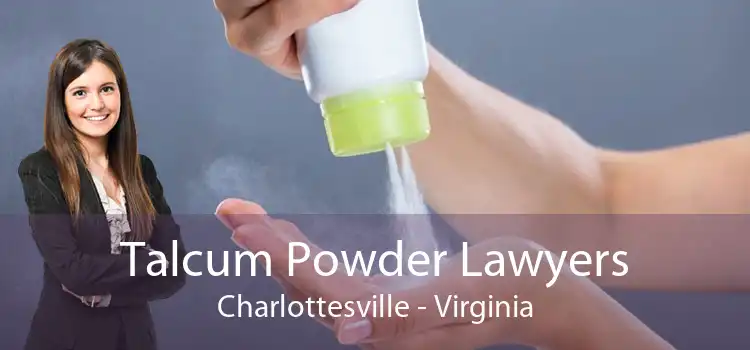 Talcum Powder Lawyers Charlottesville - Virginia