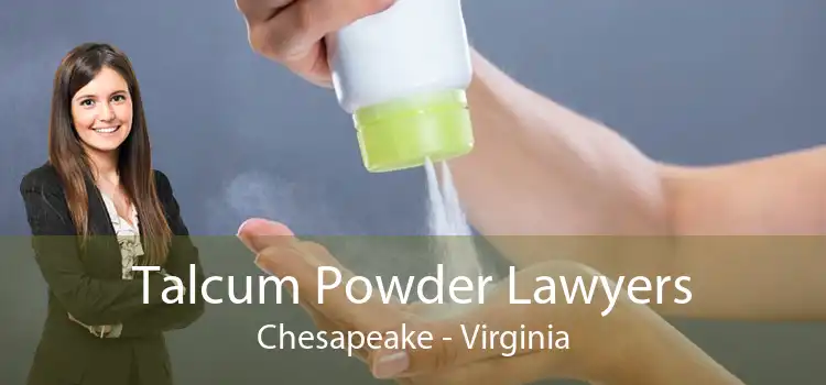 Talcum Powder Lawyers Chesapeake - Virginia