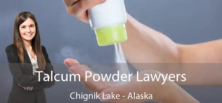 Talcum Powder Lawyers Chignik Lake - Alaska