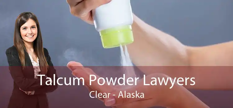 Talcum Powder Lawyers Clear - Alaska