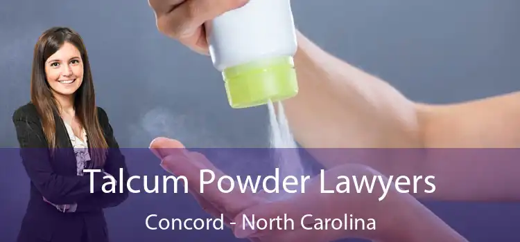 Talcum Powder Lawyers Concord - North Carolina