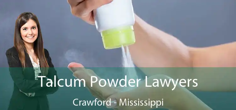 Talcum Powder Lawyers Crawford - Mississippi