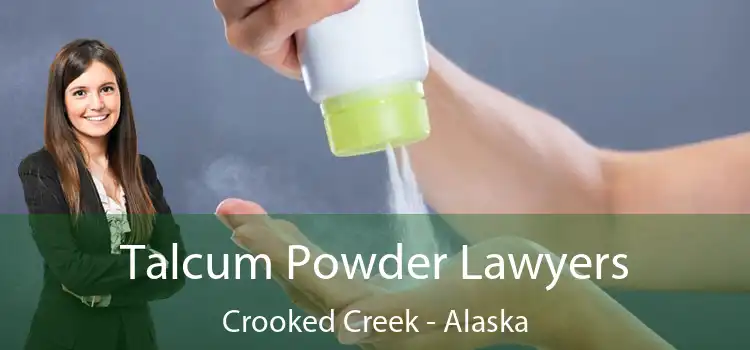 Talcum Powder Lawyers Crooked Creek - Alaska