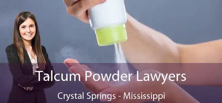 Talcum Powder Lawyers Crystal Springs - Mississippi