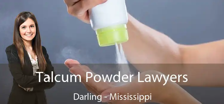 Talcum Powder Lawyers Darling - Mississippi