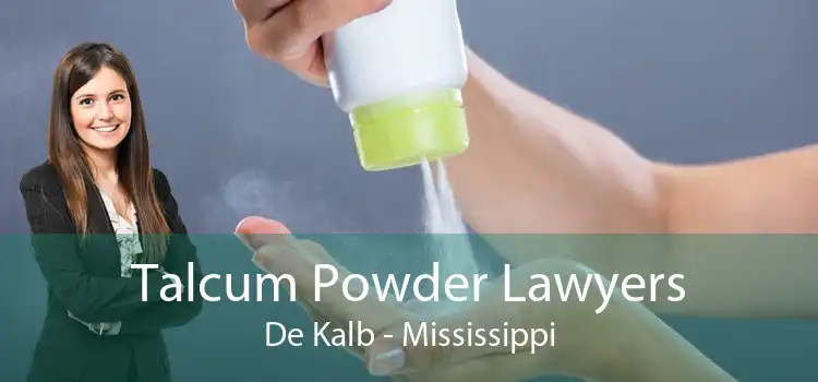 Talcum Powder Lawyers De Kalb - Mississippi