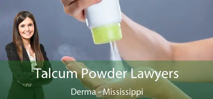 Talcum Powder Lawyers Derma - Mississippi