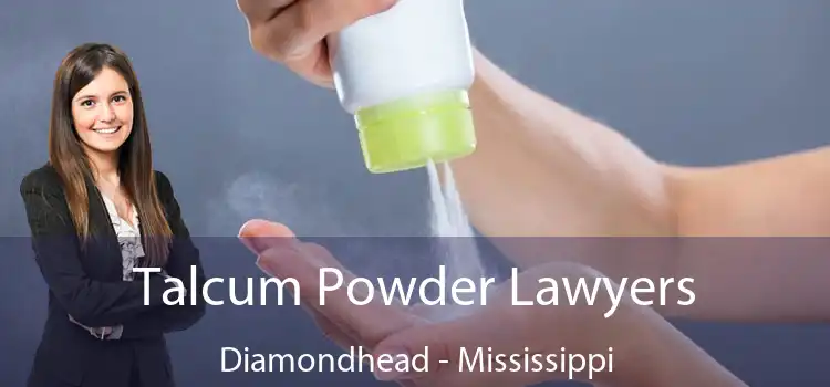 Talcum Powder Lawyers Diamondhead - Mississippi