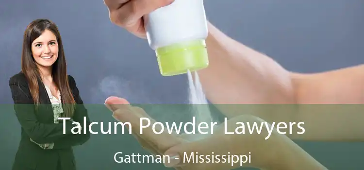 Talcum Powder Lawyers Gattman - Mississippi