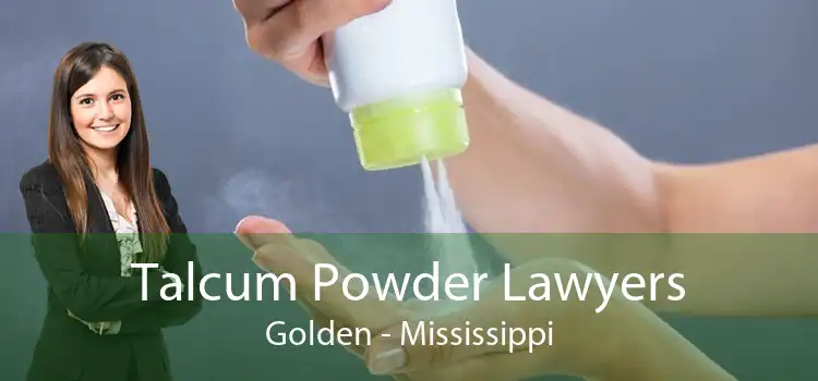 Talcum Powder Lawyers Golden - Mississippi