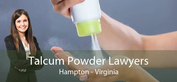 Talcum Powder Lawyers Hampton - Virginia