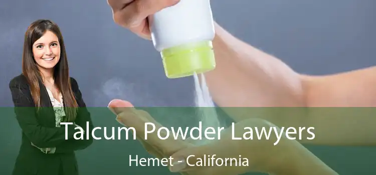 Talcum Powder Lawyers Hemet - California