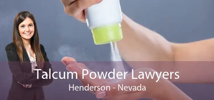 Talcum Powder Lawyers Henderson - Nevada