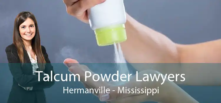 Talcum Powder Lawyers Hermanville - Mississippi