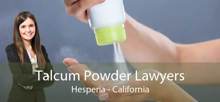 Talcum Powder Lawyers Hesperia - California