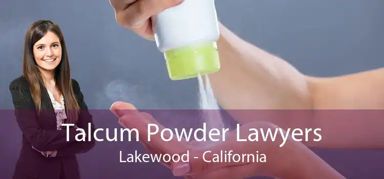 Talcum Powder Lawyers Lakewood - California