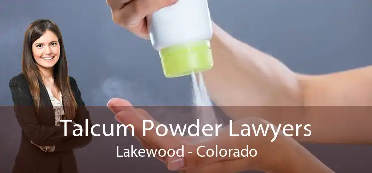 Talcum Powder Lawyers Lakewood - Colorado
