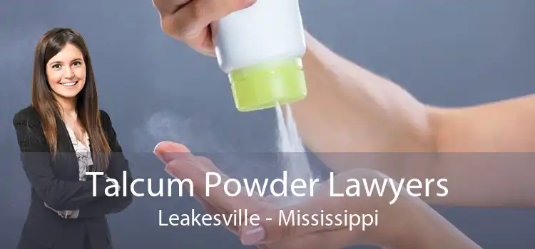 Talcum Powder Lawyers Leakesville - Mississippi