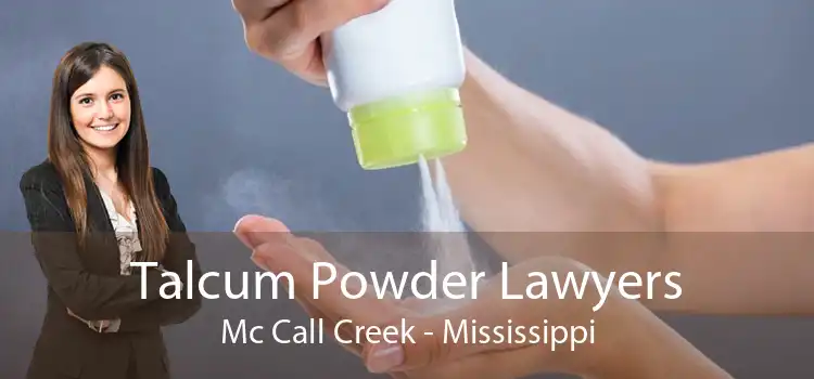 Talcum Powder Lawyers Mc Call Creek - Mississippi