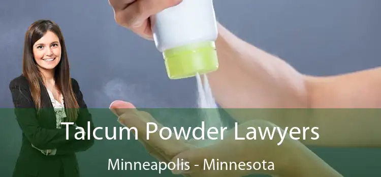 Talcum Powder Lawyers Minneapolis - Minnesota