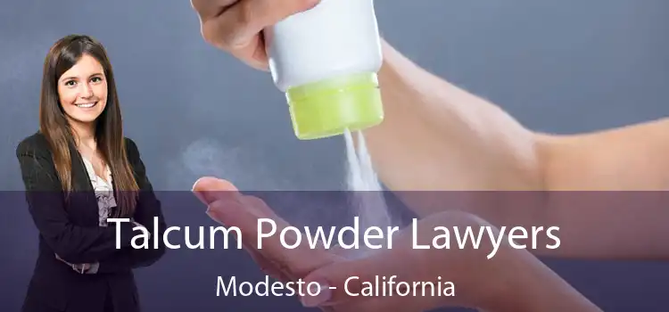 Talcum Powder Lawyers Modesto - California