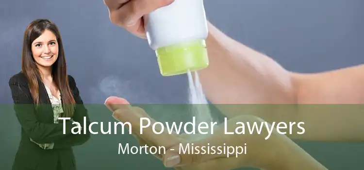 Talcum Powder Lawyers Morton - Mississippi