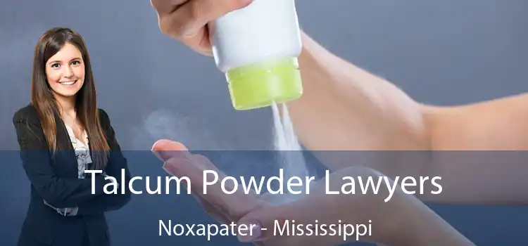 Talcum Powder Lawyers Noxapater - Mississippi