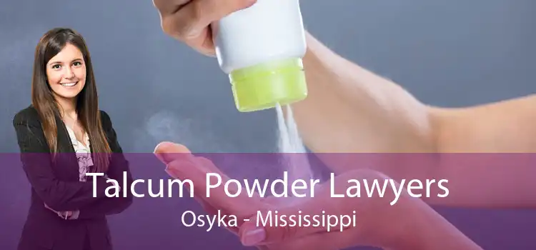 Talcum Powder Lawyers Osyka - Mississippi