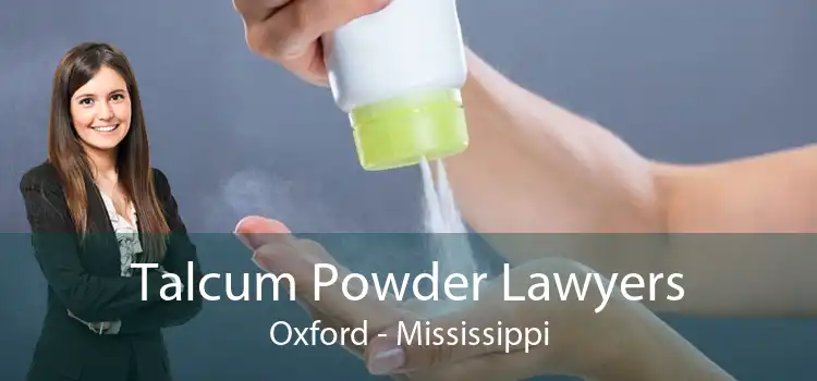 Talcum Powder Lawyers Oxford - Mississippi